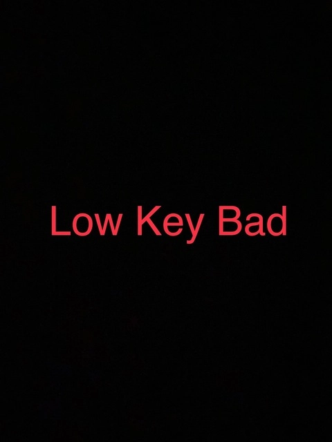 LowKeyBad
