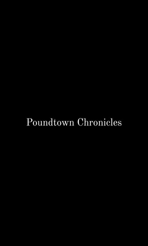 Poundtown Chronicles