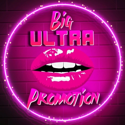 BIG•ULTRA•PROMOTION OnlyFans Picture