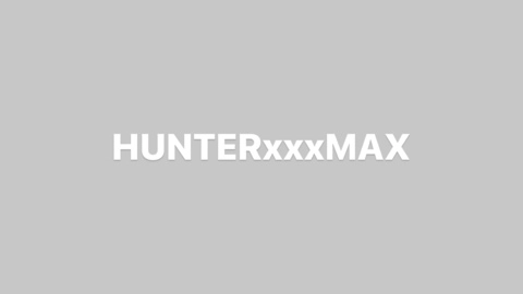 HunterxXxMax