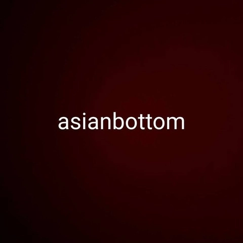 Asianbottom OnlyFans Picture