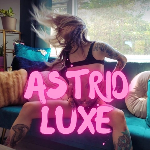 ✨ Astrid Luxe ✨ OnlyFans Picture