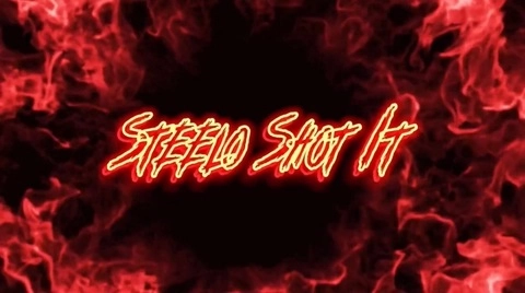 STEELO SHOT IT🎥😤
