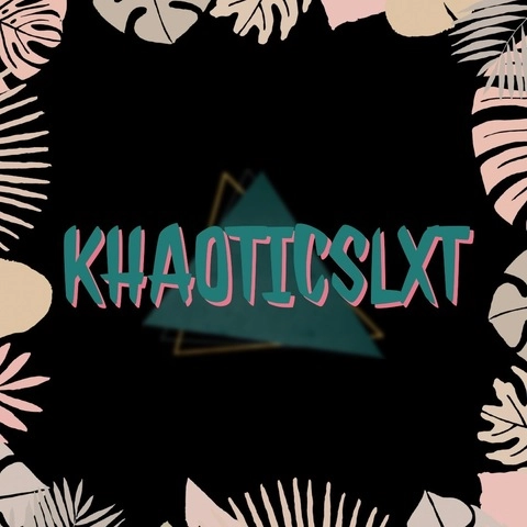 K H A O T I C  S L X T