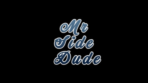 Mr Side Dude