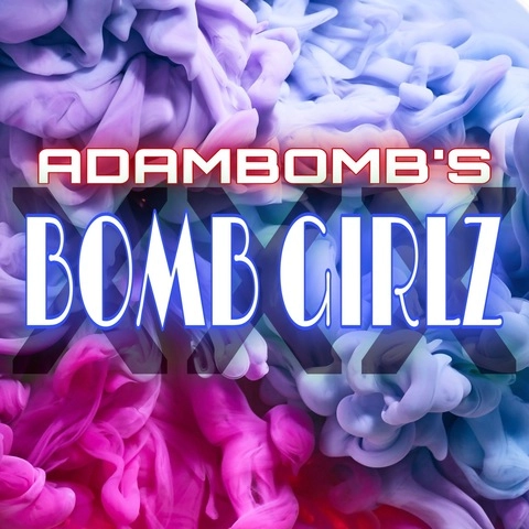 adam bomb bombgirlz OnlyFans Picture