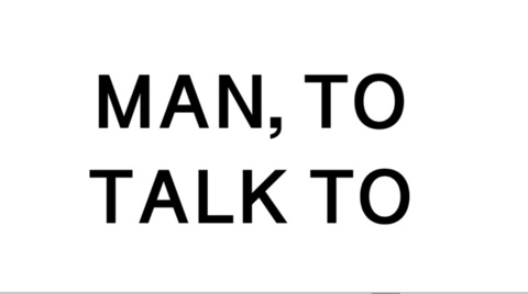 Man to Talk to