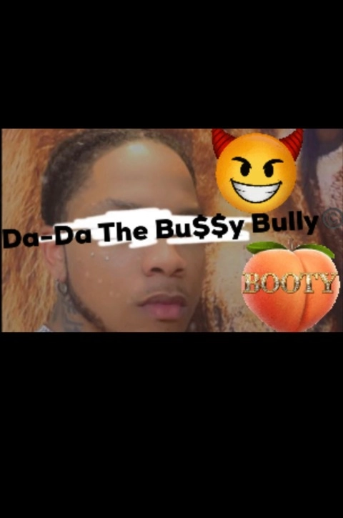 Da-DaTheBu$$yBully