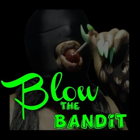 Blow the Bandit OnlyFans Picture