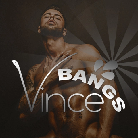 Vince Bangs!