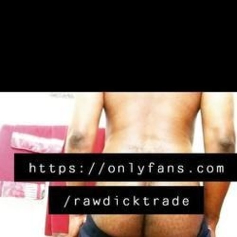 RAWDICKTRADE OnlyFans Picture